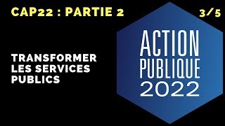 Résumé du rapport ACTION PUBLIQUE 2022 CAP22  Transformer les services publics [upl. by Notsa236]