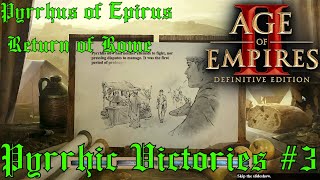 Pyrrhic Victories 3  301275 BC  Pyrrhus of Epirus Return of Rome  Age of Empires 2 Definite [upl. by Aneela]