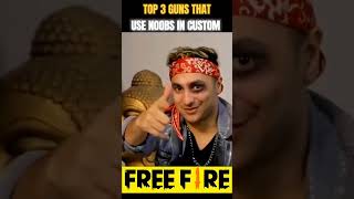 Top 3 Guns That Use Noobs In Custom😱🔥 shorts freefire shortsfeed garena [upl. by Pacian]