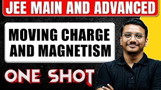 MOVING CHARGE AND MAGNETISM in one Shot All Concepts amp PYQs Covered  JEE Main amp Advanced [upl. by Aipotu]