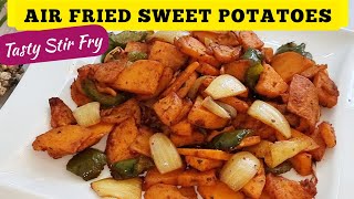 EASY SWEET POTATO 🍠 STIR FRY In AIR FRYER RECIPES For DINNER or BREAKFAST Air Fried Sweet Potatoes [upl. by Onaled]