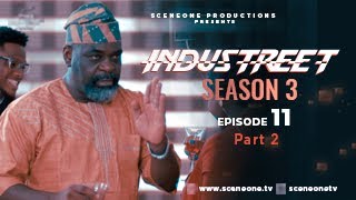 INDUSTREET S3EP11 SHOWDOWN Part 2  Funke Akindele Martinsfeelz Sonorous Mo Eazy [upl. by Norwood]