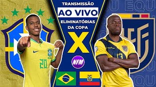 🇧🇷 BRASIL X EQUADOR 🇪🇨  SELEÇÃO BRASILEIRA  AO VIVO COM IMAGENS DO ESTÚDIO  ELIMINATÓRIAS DA COPA [upl. by Ennairek203]