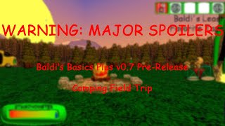 Baldis Basics Plus v07 PreRelease  Camping Field Trip [upl. by Jarita]