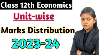 Class 12 economics unit wise marks distribution  202324  Maharashtra board [upl. by Amsden563]