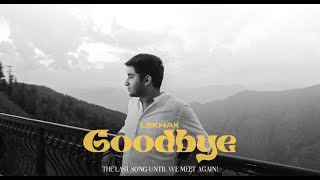 GOODBYE  Official music Video  lekhak  Director Cresent  Kabir Arora [upl. by Anemolif]