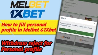 How to fill personal profile in Melbet amp 1Xbet1Xbet profile editFill all mandatory field problem [upl. by Baelbeer403]