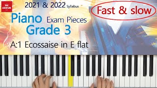 A1 Ecossaise in E flat  ABRSM Piano Grade 3  2021amp2022 [upl. by Saideman]