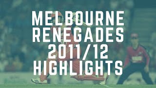 Melbourne Renegades 201112 BBL Season Highlights [upl. by Sitelc]