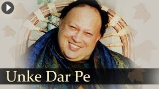 Unke Dar Pe  Nusrat Fateh Ali Khan  Evergreen Qawwali Songs [upl. by Drofub]