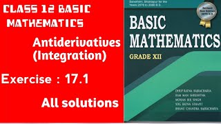 Class 12 basic mathematics  Exercise 171  antiderivatives  neb  all solutions  integration [upl. by Cappello242]