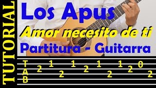 AMOR NECESITO DE TI  LOS APUS  Tutorial de guitarra con tablatura [upl. by Cadmarr]