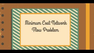 Minimum Cost Network Flow Problem [upl. by Foley]