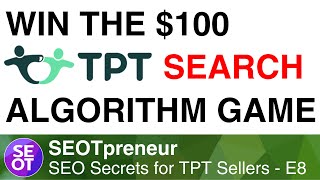 WIN THE 100 TPT SEARCH ALGORITHM GAME  TPT SECRET E8 [upl. by Amle]