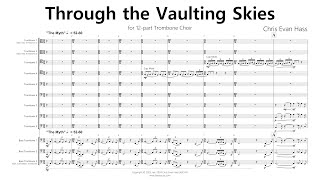 Through the Vaulting Skies  An Epic and Fantastical Tale for Twelve Trombones [upl. by Kimbell]