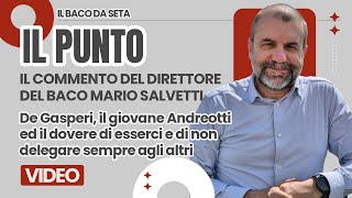 De Gasperi il giovane Andreotti ed il dovere di esserci e di non delegare sempre agli altri [upl. by Metsky]