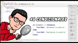 Curso de Pseudocódigo desde Cero  6 Condicionales [upl. by Ellehsem]