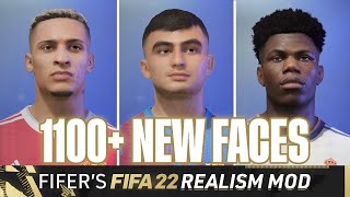 1100 NEW FACES  FIFERs FIFA 22 REALISM MOD REVEALS [upl. by Adaven]