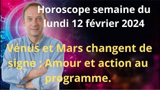 Astrologie horoscope semaine du lundi 12 février 2024 [upl. by Naahs638]