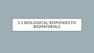 Biomaterials  II2  Host Reactions to Biomaterials [upl. by Nahta245]