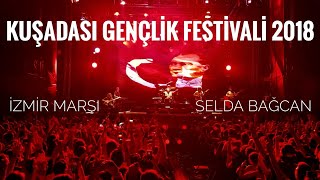 İzmir Marşı  Selda Bağcan  Kuşadası Gençlik Festivali KGF2018 [upl. by Selokcin]