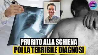 quotPrurito alla schiena visita dal medico e scoperta choc non so quanto tempo mi resta da viverequot [upl. by Durand781]