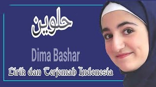 Dima Bashar 2019 Helwen Lirik dan Terjemahan Indonesia [upl. by Enilasor762]