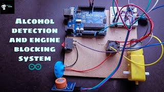 Alcohol detection and engine locking system using Arduino Uno and MQ3 sensor [upl. by Hurty]