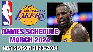 LOS ANGELES LAKERS GAMES SCHEDULE MARCH 2024  NBA SEASON 202324 [upl. by Botzow]