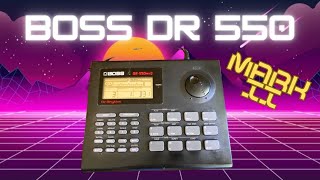 The Boss DR550 Mark II  My Favorite Drum Machine [upl. by Cam934]