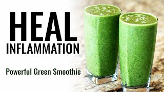 POWERFUL Green Smoothie to Heal Inflammation and Reduce Joint Pain [upl. by Christie]