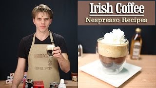 How to Make a perfect Irish Coffee with the Nespresso Machine [upl. by Trenna509]