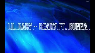 Lil Baby  Ready ft Gunna  3 Hours [upl. by Ellynn]