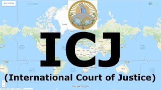 ICJ International Court of Justice  International Organizations  NaRvi Academy [upl. by Bikales33]