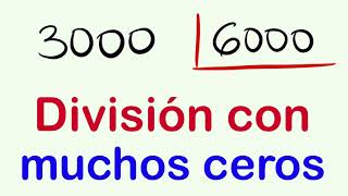 División con muchos ceros 3000 dividido entre 6000  Videos de divisiones [upl. by Shriner]