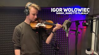 Igor Wołowiec  Mamo Tyś Płakała Sanah Violin [upl. by Anadal]