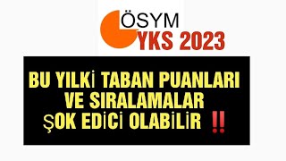 BU YIL YKS 2023 YERLEŞME TABAN PUANLARI VE SIRALAMALARDA BÜYÜK SÜRPRİZLER OLACAK ‼️ [upl. by Nylarak]