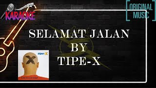 Tipex Selamat Jalan  KARAOKE MUSIK ORIGINAL  P5S UNCOVER [upl. by Ermentrude]