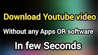 How to Download YouTube video easily  Free download YouTube videos [upl. by Swainson]