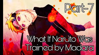 What If Naruto Was Trained By Madara  Neglected OP Naruto Part7 naruto texting story [upl. by Naharba323]