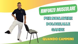 Esercizi di RINFORZO MUSCOLARE per non avere DOLORE ALLE GAMBE quando cammini [upl. by Kliment]