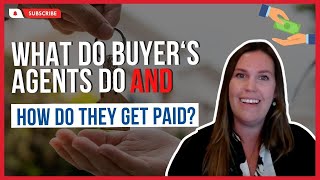 What Do Buyers Agents Do and How Do They Get Paid [upl. by Gail]