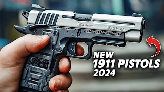 15 New AWESOME 1911 Pistols JUST RELEASED for 2024 [upl. by Tullusus755]