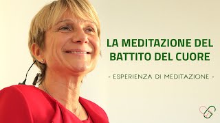 La meditazione del battito del cuore [upl. by Naujed]