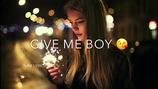 Otilia bilionera  Give Me Boy Give Me boy Im your lady Lyrics WHATSAPP STATUS  MRLYRICSKING [upl. by Allare161]