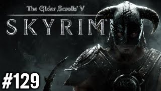 Stephen Plays Skyrim 129 [upl. by Hseyaj]