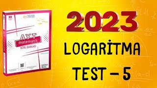 2023  345 AYT MATEMATİK SORU BANKASI ÇÖZÜMLERİ  LOGARİTMA TEST 5 [upl. by Milks720]