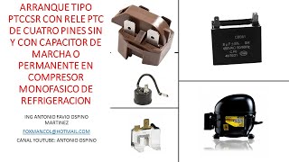 ARRANQUE O INICIO DE COMPRESOR MONOFASICO CON RELE PTC DE CUATRO PINES CON O SIN CAPACITOR DE MARCHA [upl. by Ettezyl378]