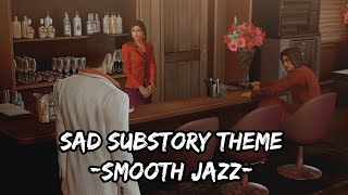 Sad Substory Theme but its a Smooth Jazz Cover  Yakuza Series [upl. by Nohsar]