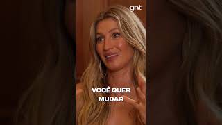 Gisele Bündchen fala sobre a CORAGEM de MUDAR com Angélica  Angélica e Gisele  GNT shorts [upl. by Enaek]